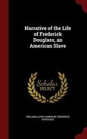 Narrative of the Life of Frederick Douglass, an American Slave