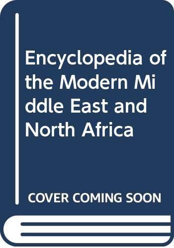 Encyclopedia of the Modern Middle East & North Africa: A-C