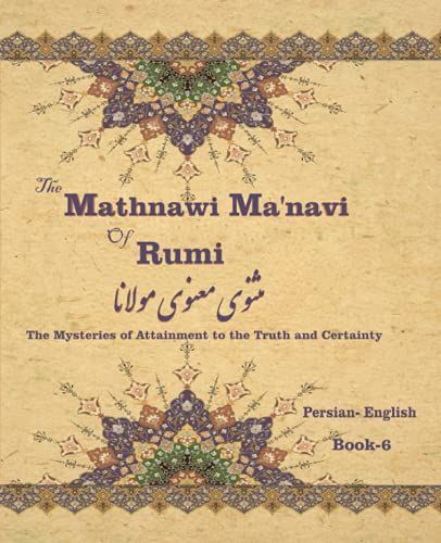 The Mathnawi Maˈnavi of Rumi, Book-6