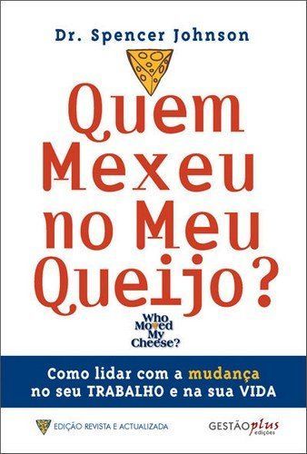 Quem mexeu no meu queijo?