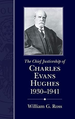 The Chief Justiceship of Charles Evans Hughes, 1930-1941