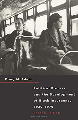 Political Process and the Development of Black Insurgency, 1930-1970