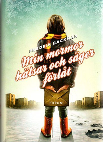 Min mormor hälsar och säger förlåt