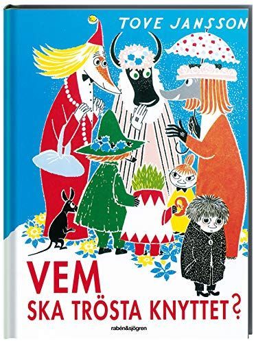 Vem ska trösta knyttet?