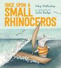 Once Upon a Small Rhinoceros