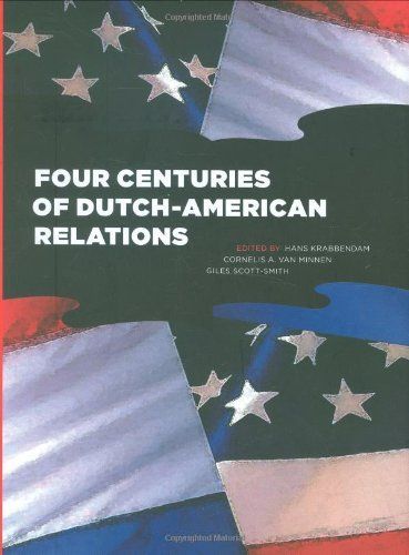 Four Centuries of Dutch-American Relations