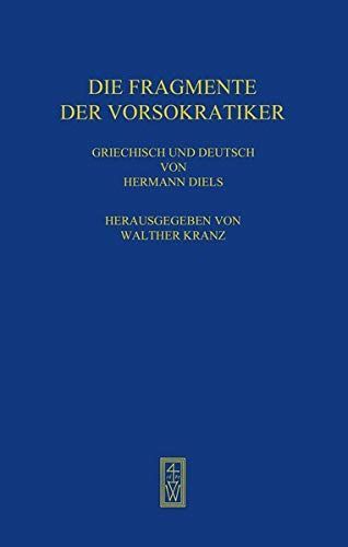 Die Fragmente der Vorsokratiker