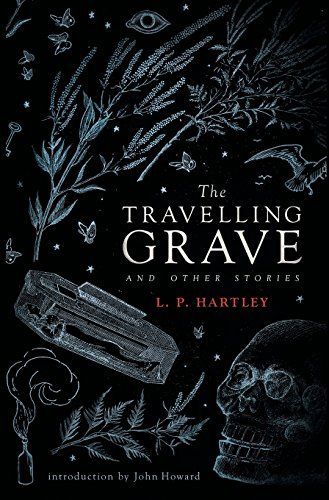 The Travelling Grave and Other Stories (Valancourt 20th Century Classics)