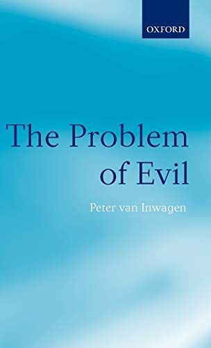 The Problem of Evil:The Gifford Lectures delivered in the University of St Andrews in 2003