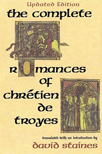 The Complete Romances of Chrétien de Troyes