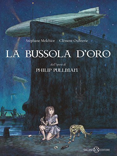 La bussola d'oro. Queste oscure materie. Dall'opera di Philip Pullman