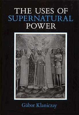 The Uses of Supernatural Power