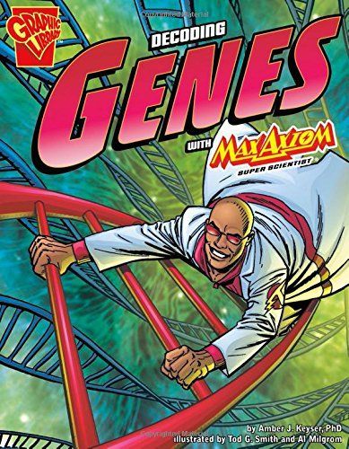 Decoding Genes with Max Axiom, Super Scientist