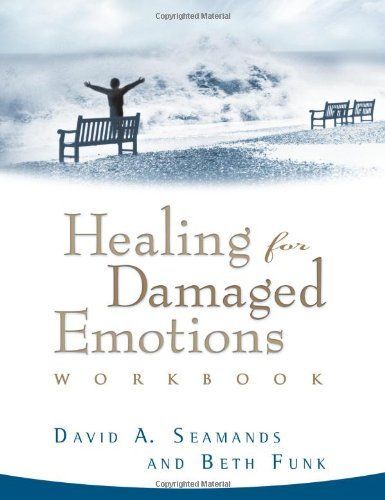 Healing for Damaged Emotions Workbook