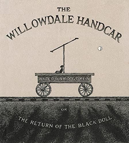 The Willowdale Handcar, Or, The Return of the Black Doll