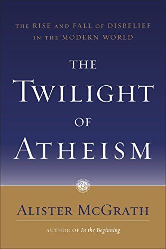 The Twilight of Atheism
