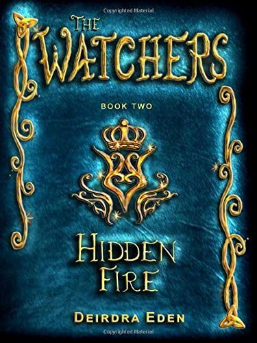 Hidden Fire: The Watchers, Book Two