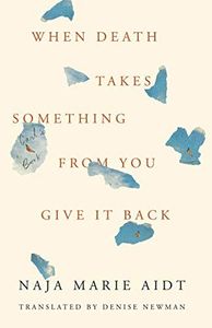 When Death Takes Something from You, Give It Back