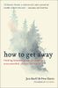 How to Get Away