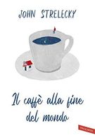 Il caffè alla fine del mondo