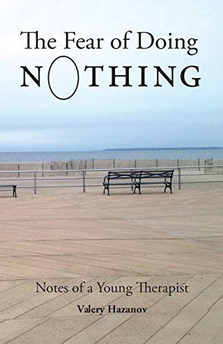 The Fear of Doing Nothing