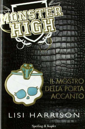 Il mostro della porta accanto. Monster High