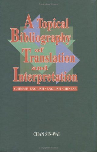 A Topical Bibliography of Translation and Interpretation