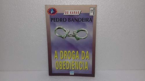 A droga da obediência