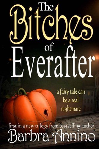 The Bitches of Everafter - A Dark Princess Fairy Tale