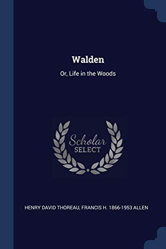 Walden: Or, Life in the Woods