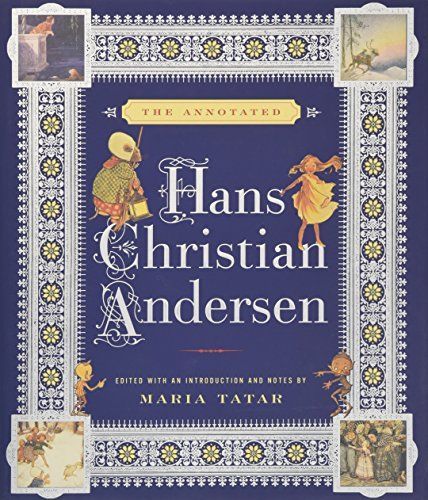 The Annotated Hans Christian Andersen