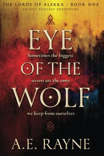 Eye of the Wolf: an Epic Fantasy Adventure (the Lords of Alekka Book 1)