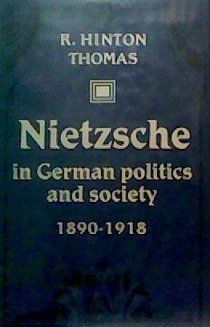 Nietzsche in German Politics and Society, 1890-1918