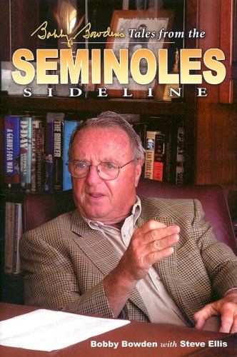 Bobby Bowden's Tales from the Seminole Sidelines