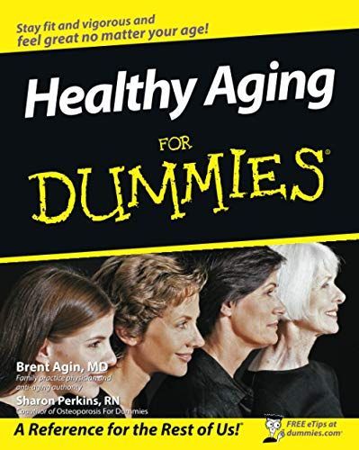 Healthy Aging For Dummies