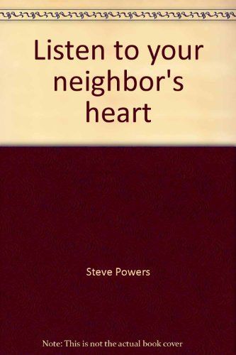 Listen to Your Neighbor's Heart