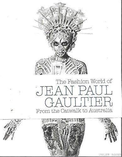 The Fashion World of Jean Paul Gaultier