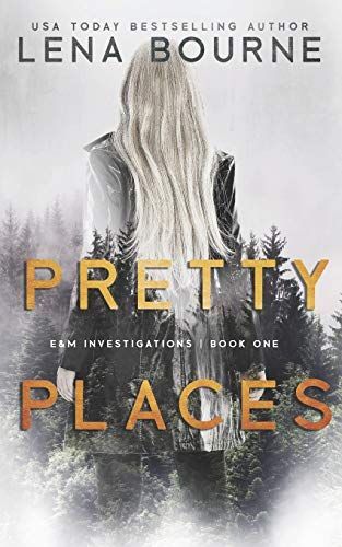 Pretty Places (E&M Investigations, Book 1)