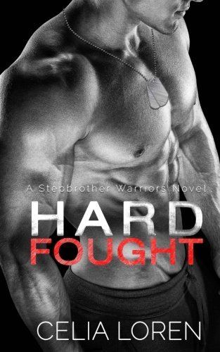Hard Fought (a Stepbrother Warriors Novel)