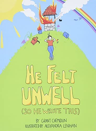 He Felt Unwell (so He Wrote This)