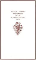 Paston Letters and Papers of the Fifteenth Century