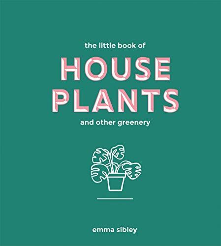 Little Book of House Plants and Other Greenery