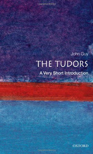 The Tudors: A Very Short Introduction