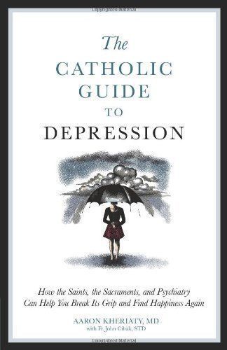 The Catholic Guide to Depression