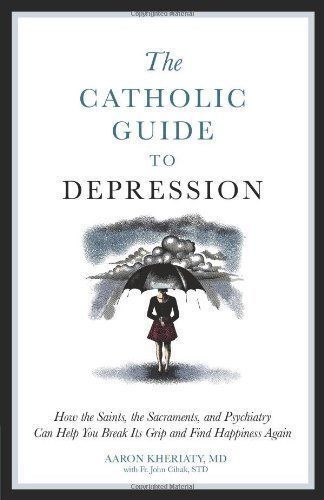 The Catholic Guide to Depression