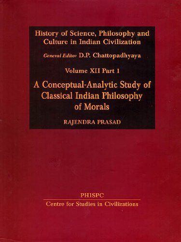 A Conceptual-analytic Study of Classical Indian Philosophy of Morals