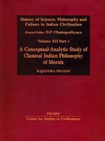 A Conceptual-analytic Study of Classical Indian Philosophy of Morals