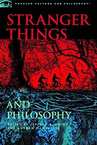 Stranger Things and Philosophy