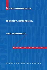 Constitutionalism, Identity, Difference, and Legitimacy
