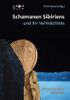 Schamanen Sibiriens und ihr Vermächtnis